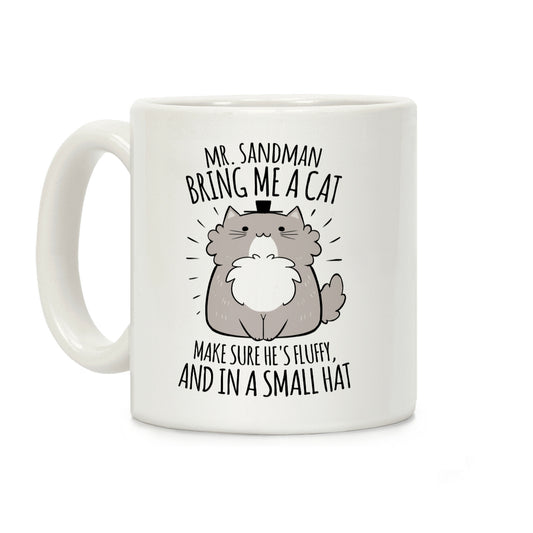 Mr. Sandman, Bring Me A Cat Coffee Mug