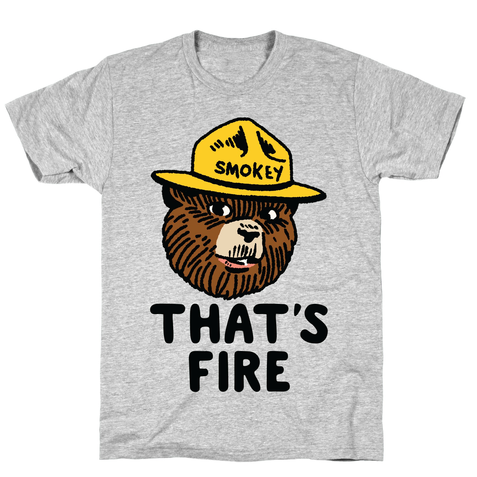 That's Fire Smokey The Bear T-Shirt