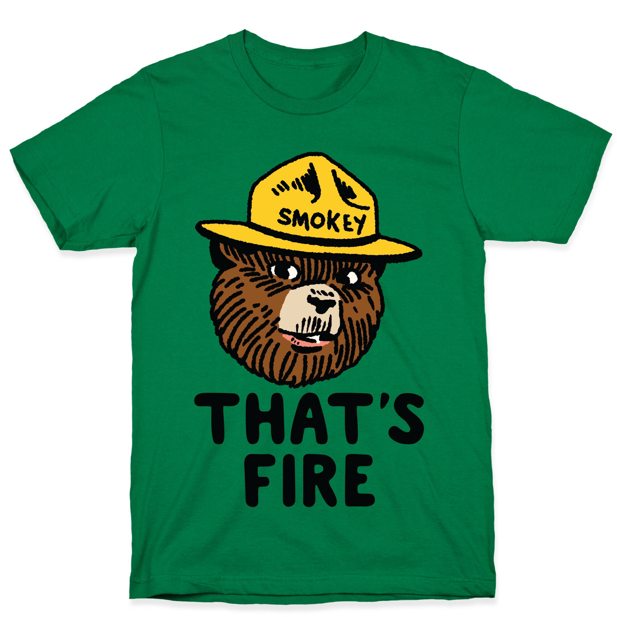 That's Fire Smokey The Bear T-Shirt