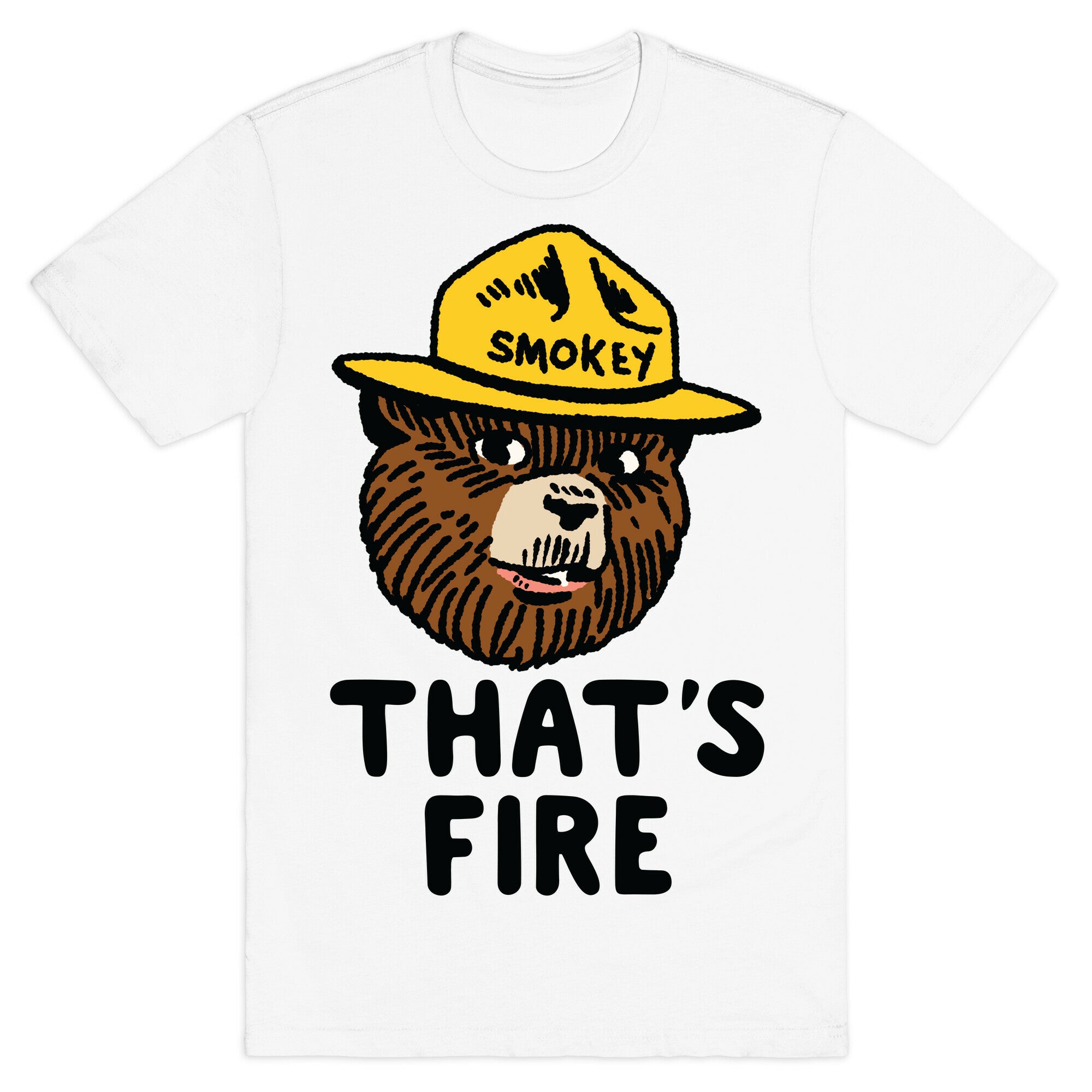 That's Fire Smokey The Bear T-Shirt