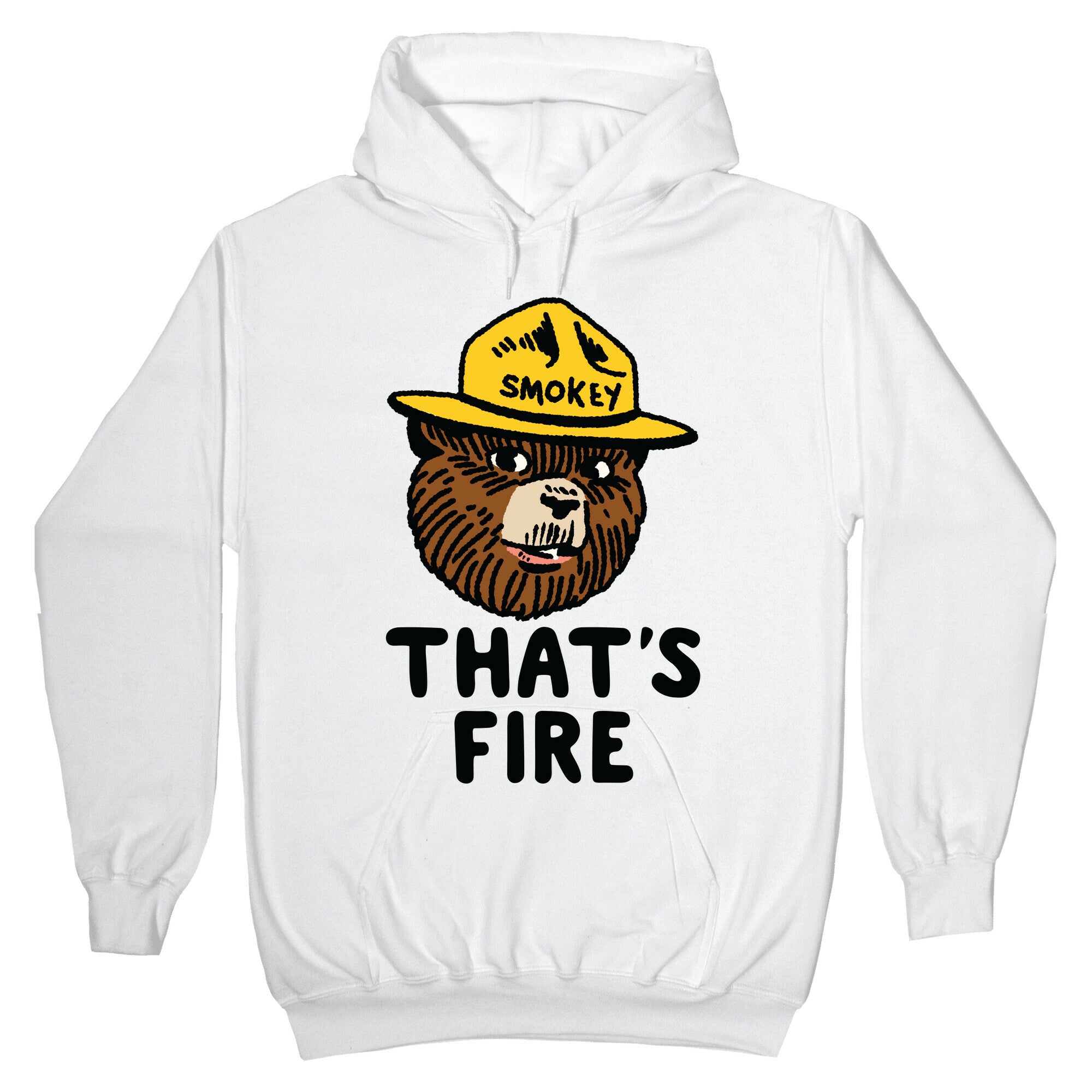 That's Fire Smokey The Bear Hoodie