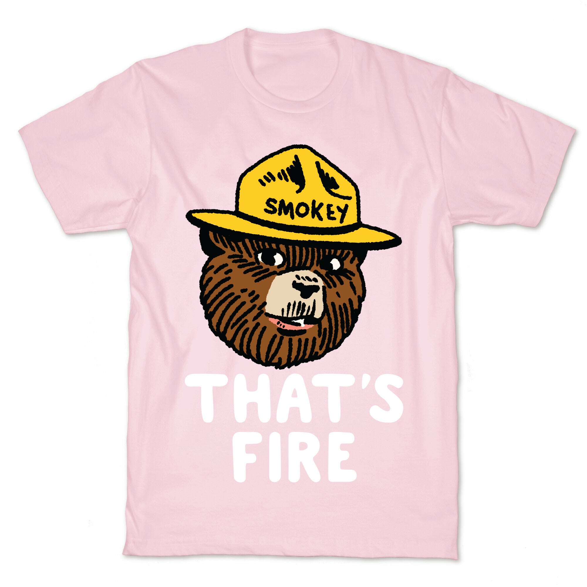 That's Fire Smokey The Bear T-Shirt