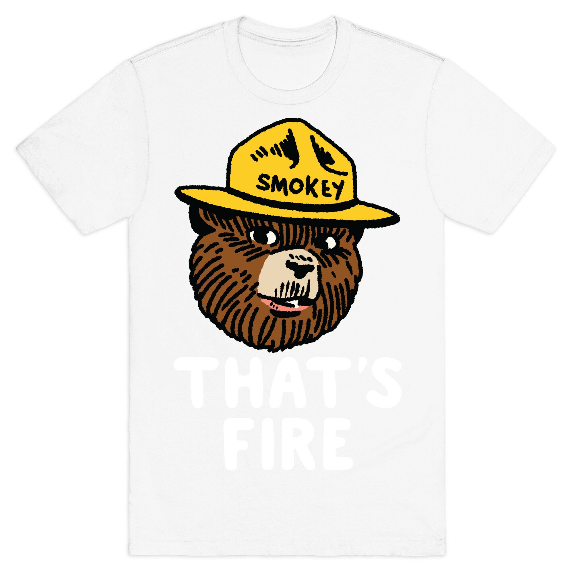 That's Fire Smokey The Bear T-Shirt