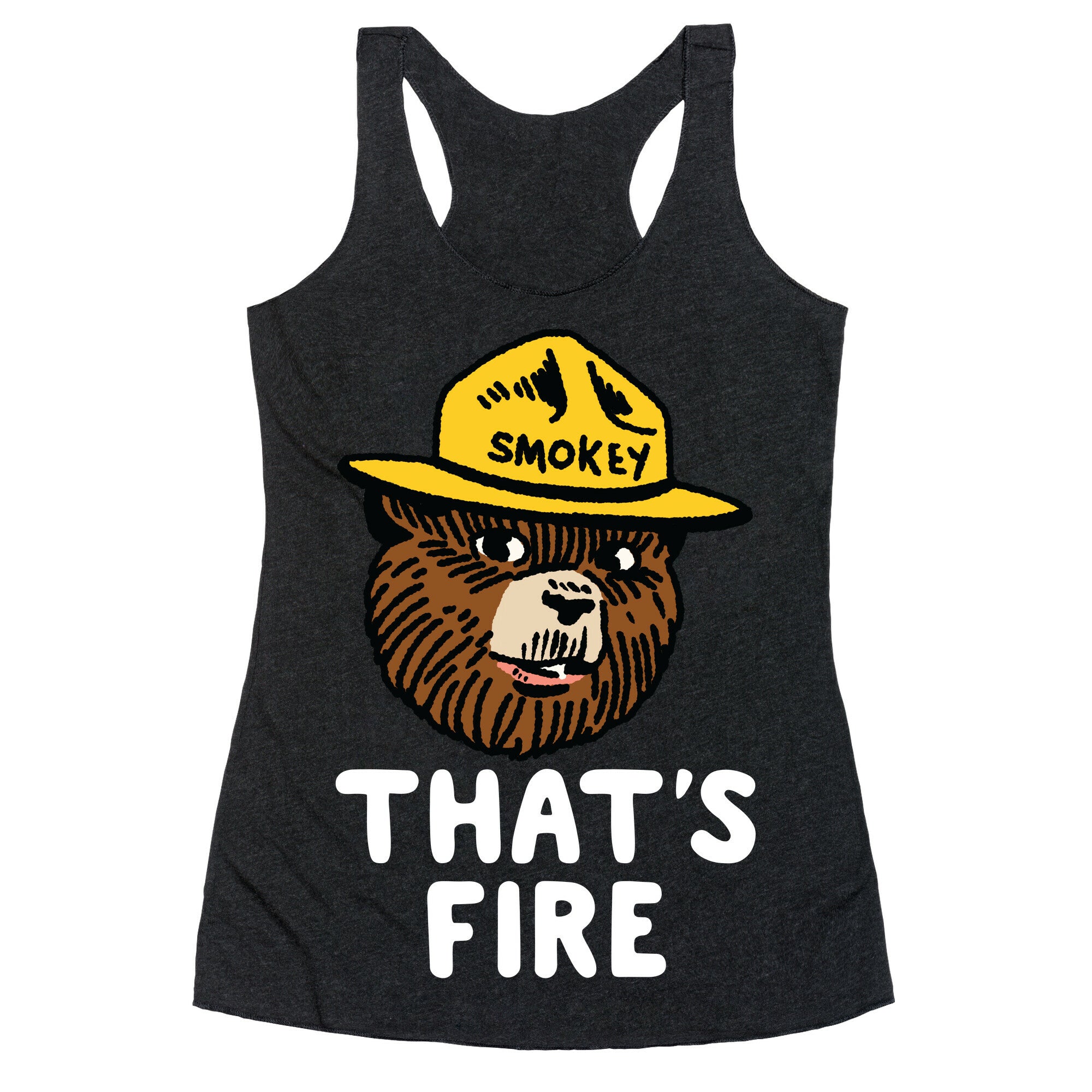 That's Fire Smokey The Bear Racerback Tank