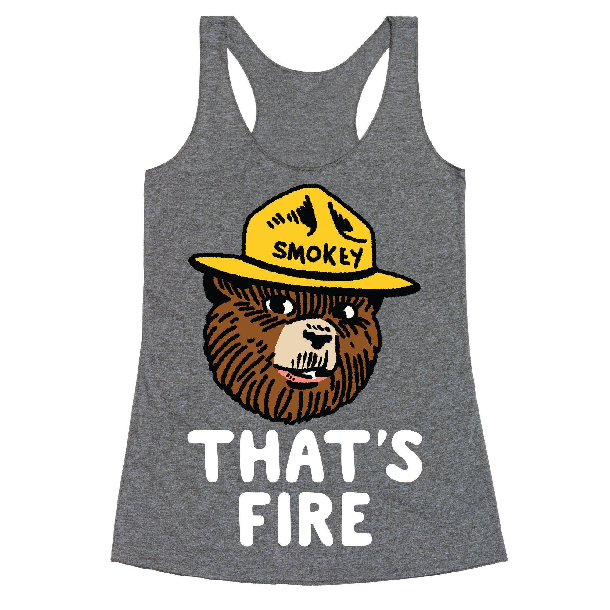 That's Fire Smokey The Bear Racerback Tank