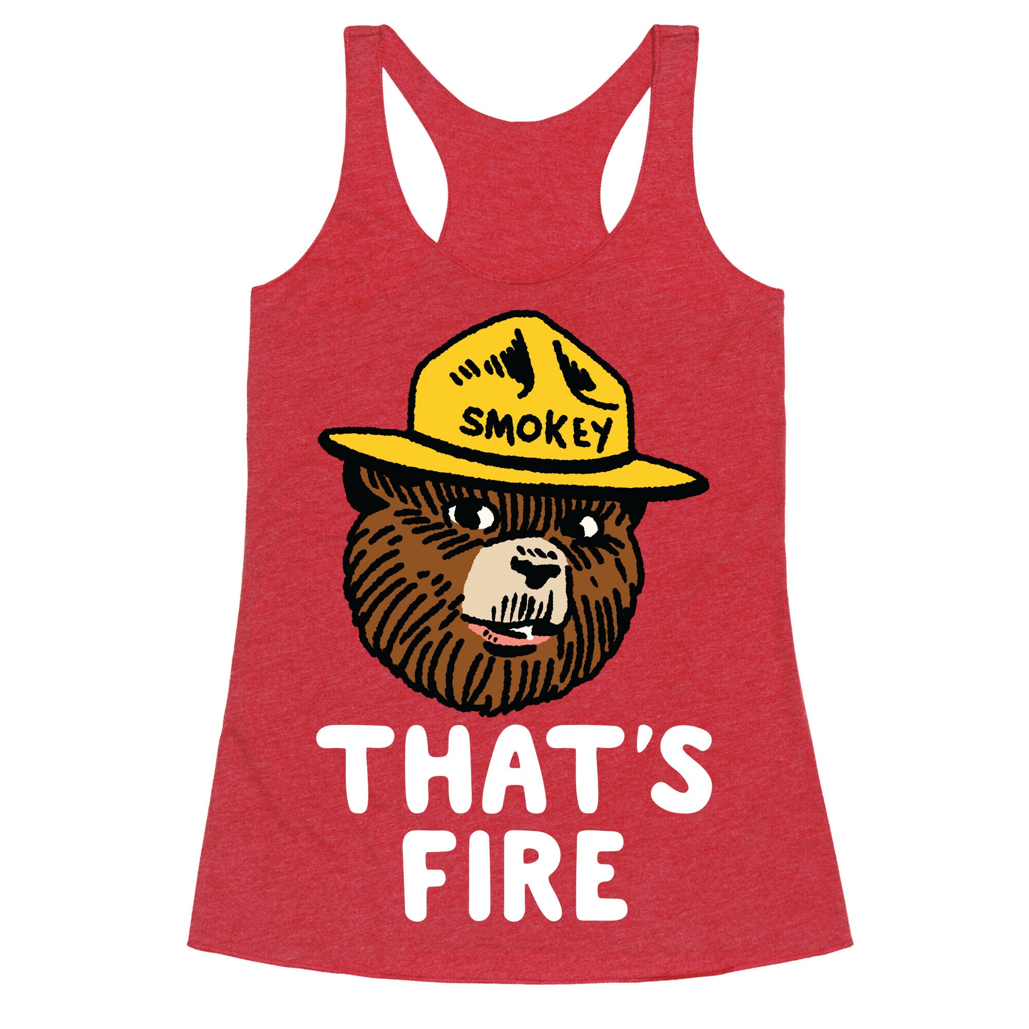 That's Fire Smokey The Bear Racerback Tank