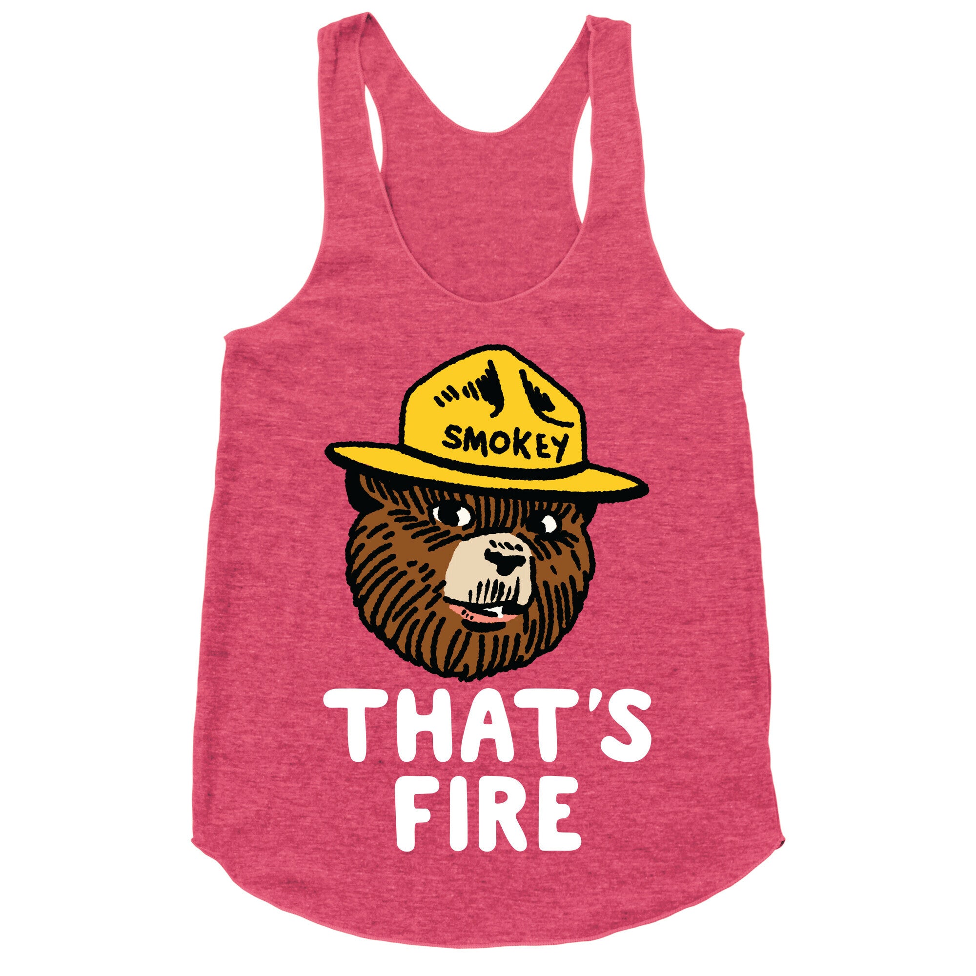 That's Fire Smokey The Bear Racerback Tank
