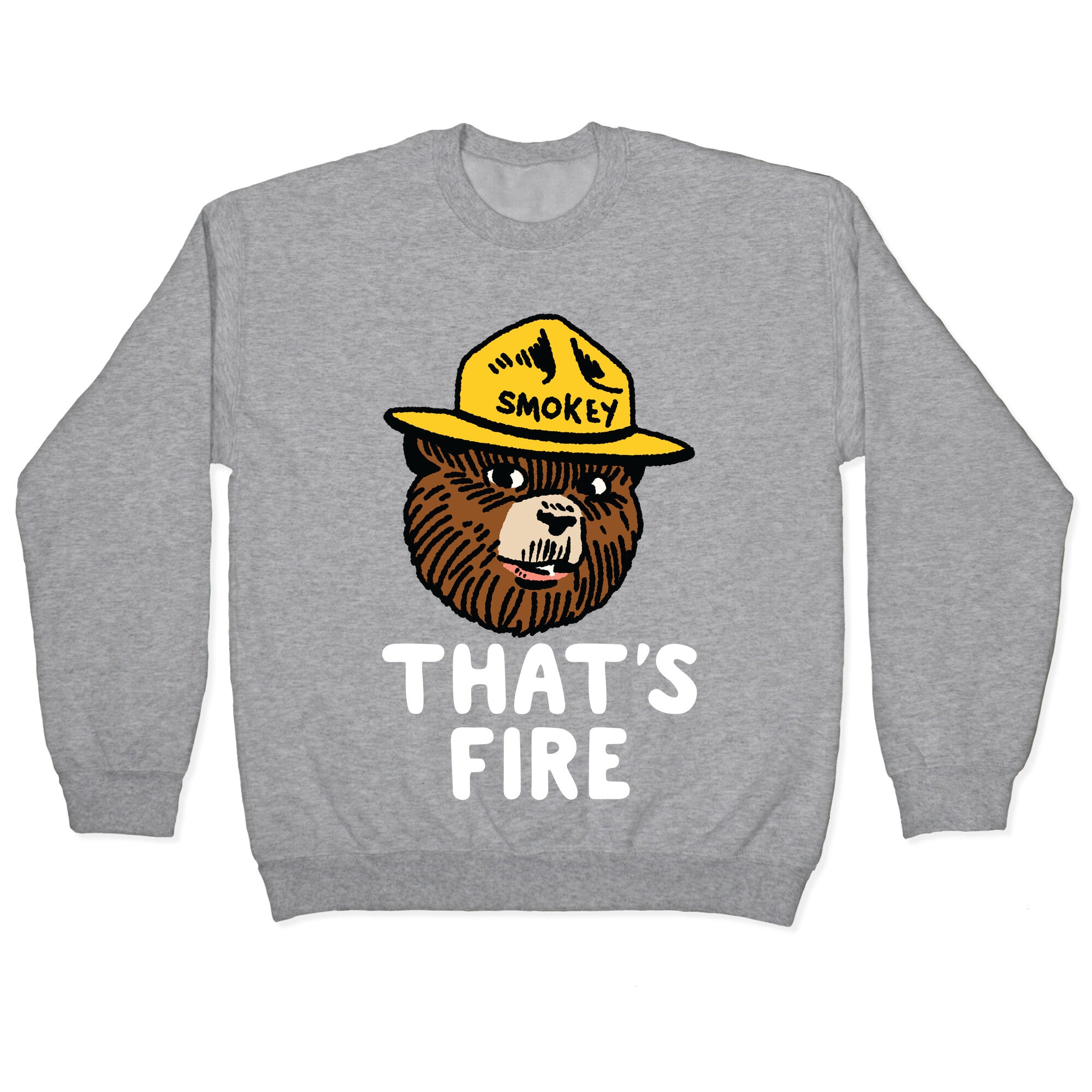 That's Fire Smokey The Bear Crewneck Sweatshirt
