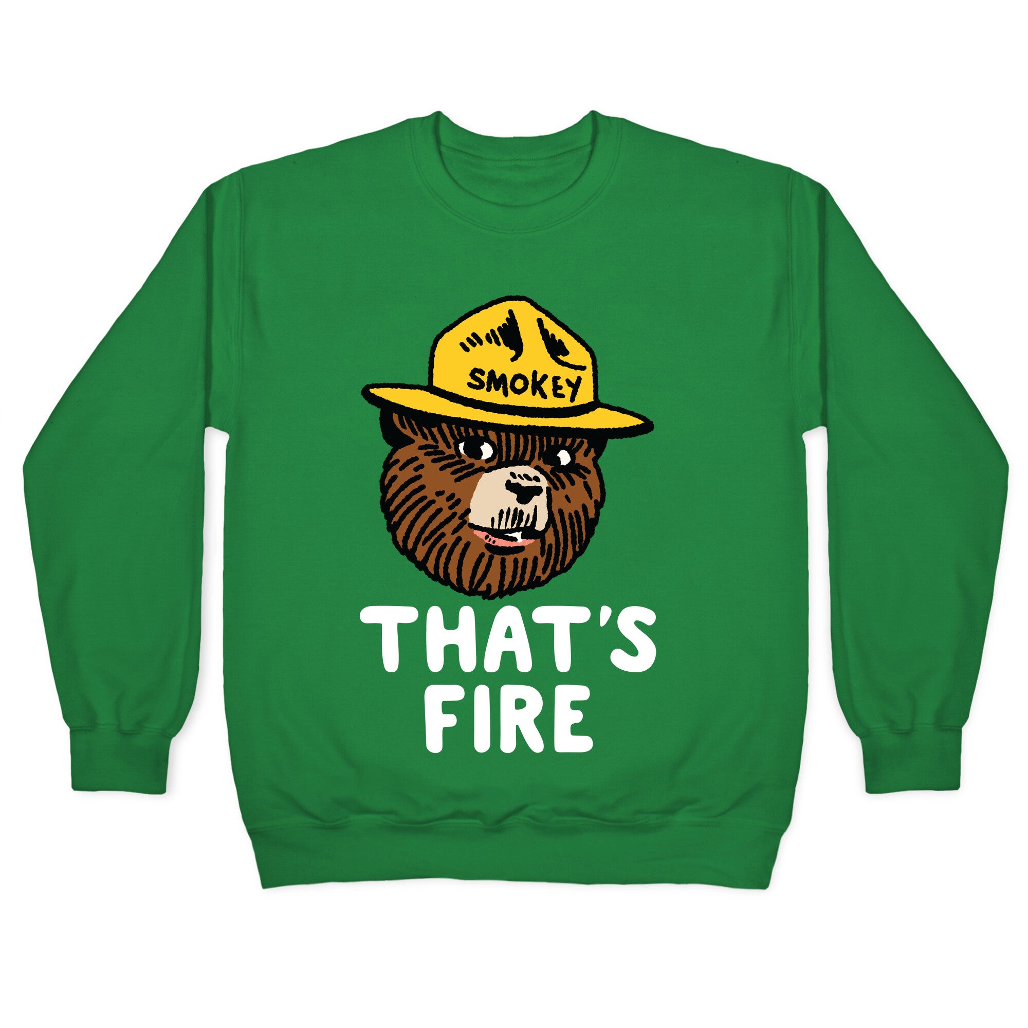 That's Fire Smokey The Bear Crewneck Sweatshirt