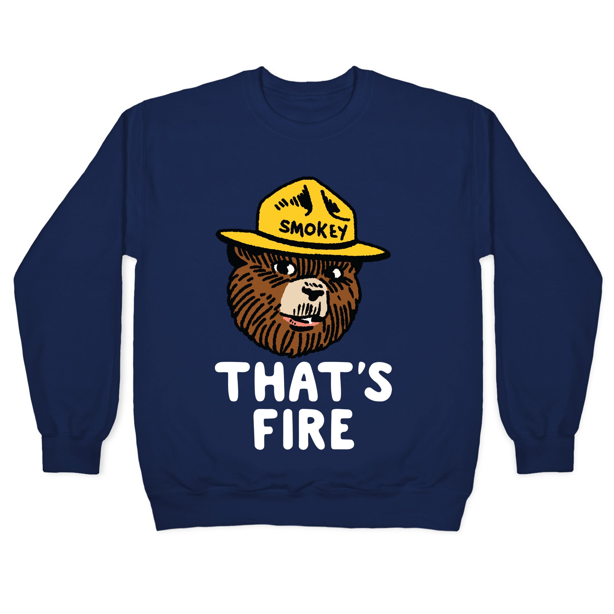 That's Fire Smokey The Bear Crewneck Sweatshirt