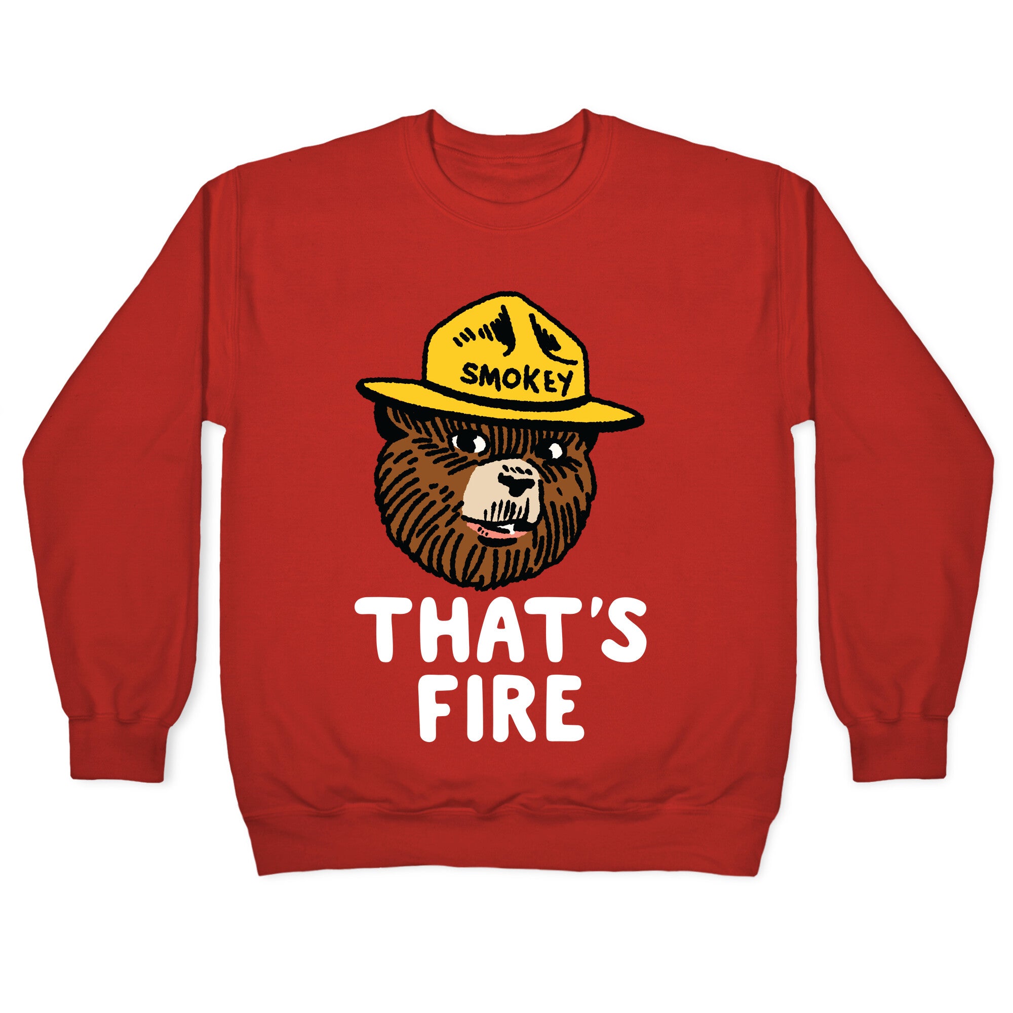 That's Fire Smokey The Bear Crewneck Sweatshirt