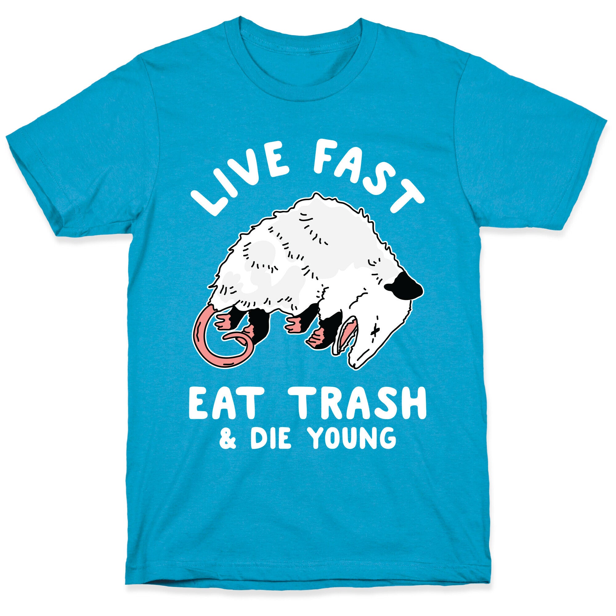 Live Fast Eat Trash Die Young Unisex Triblend Tee
