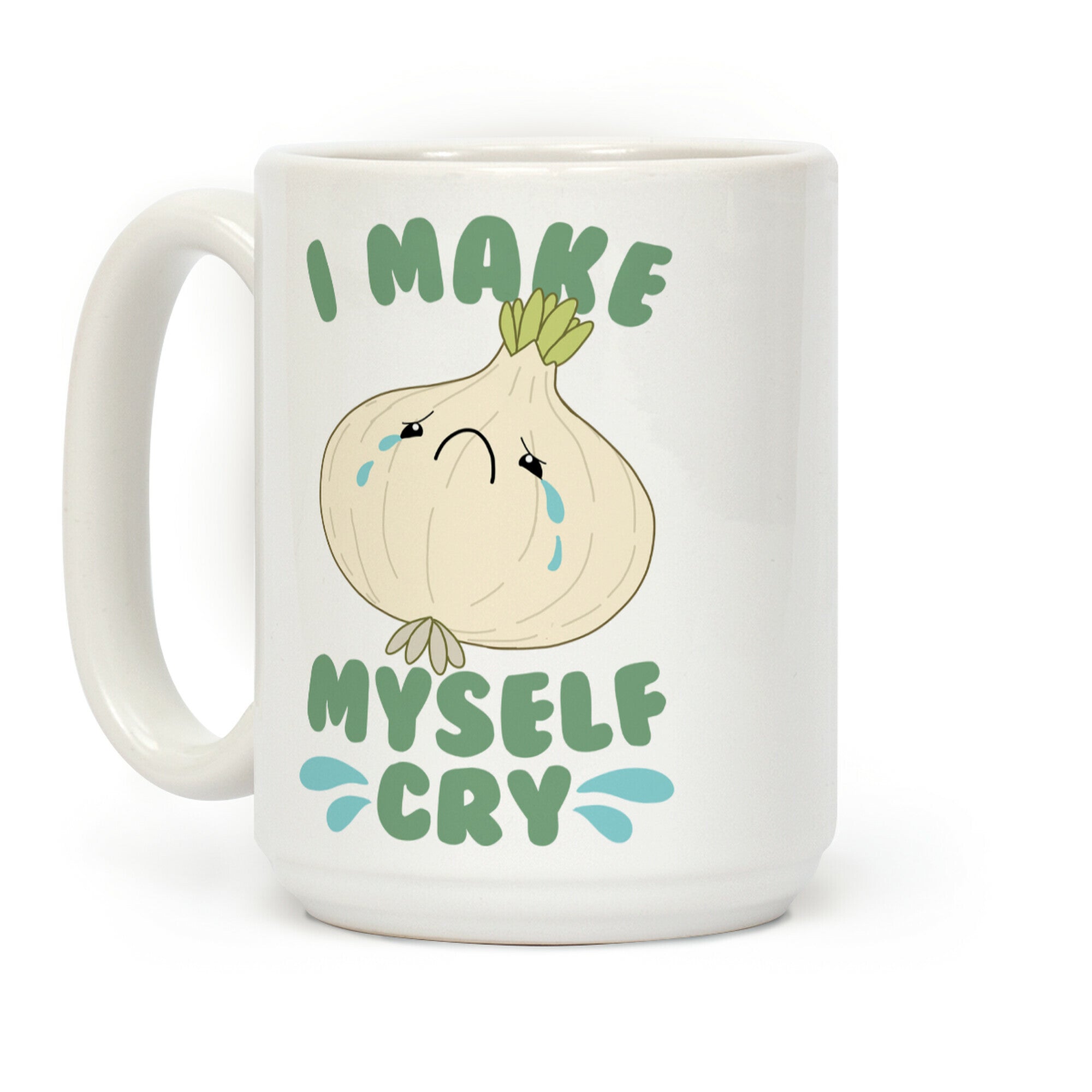 I Make Myself Cry Coffee Mug