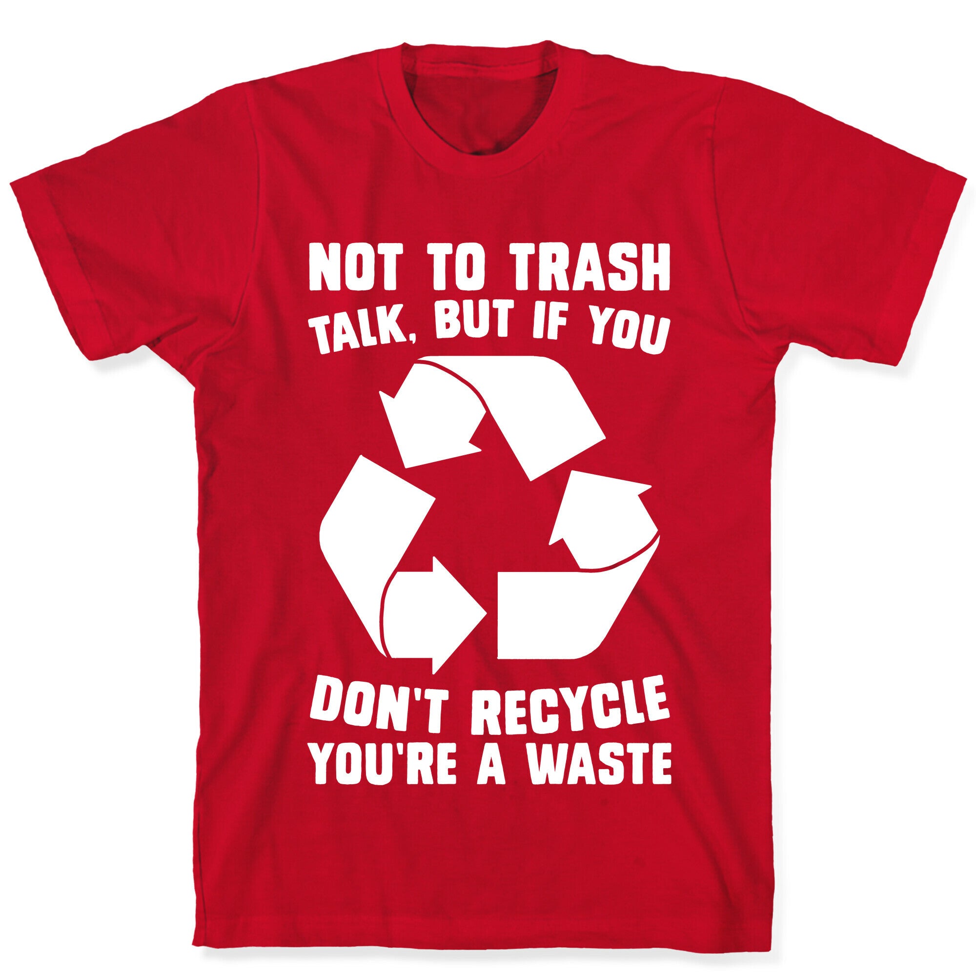 Not to Trash Talk, But... T-Shirt