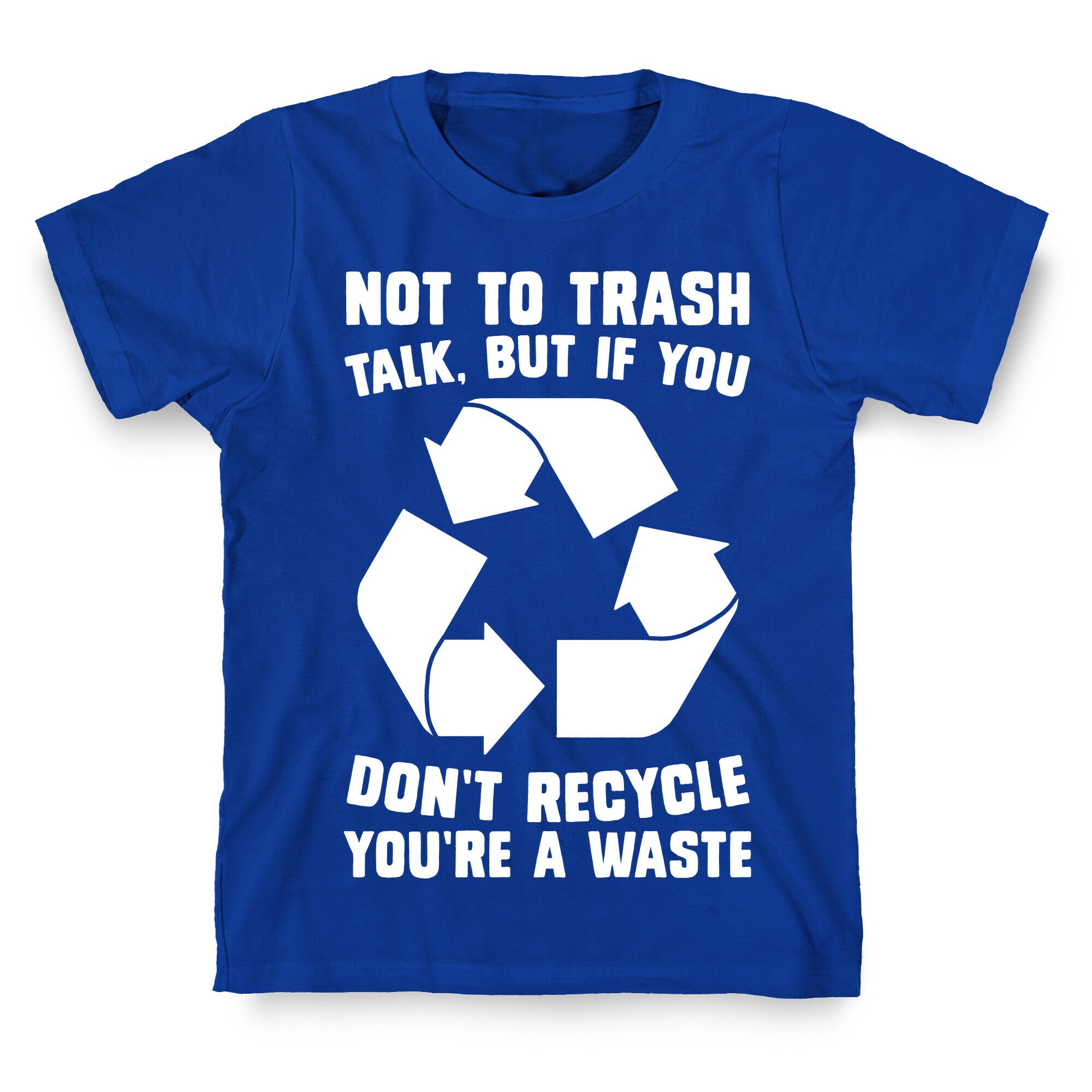 Not to Trash Talk, But... T-Shirt