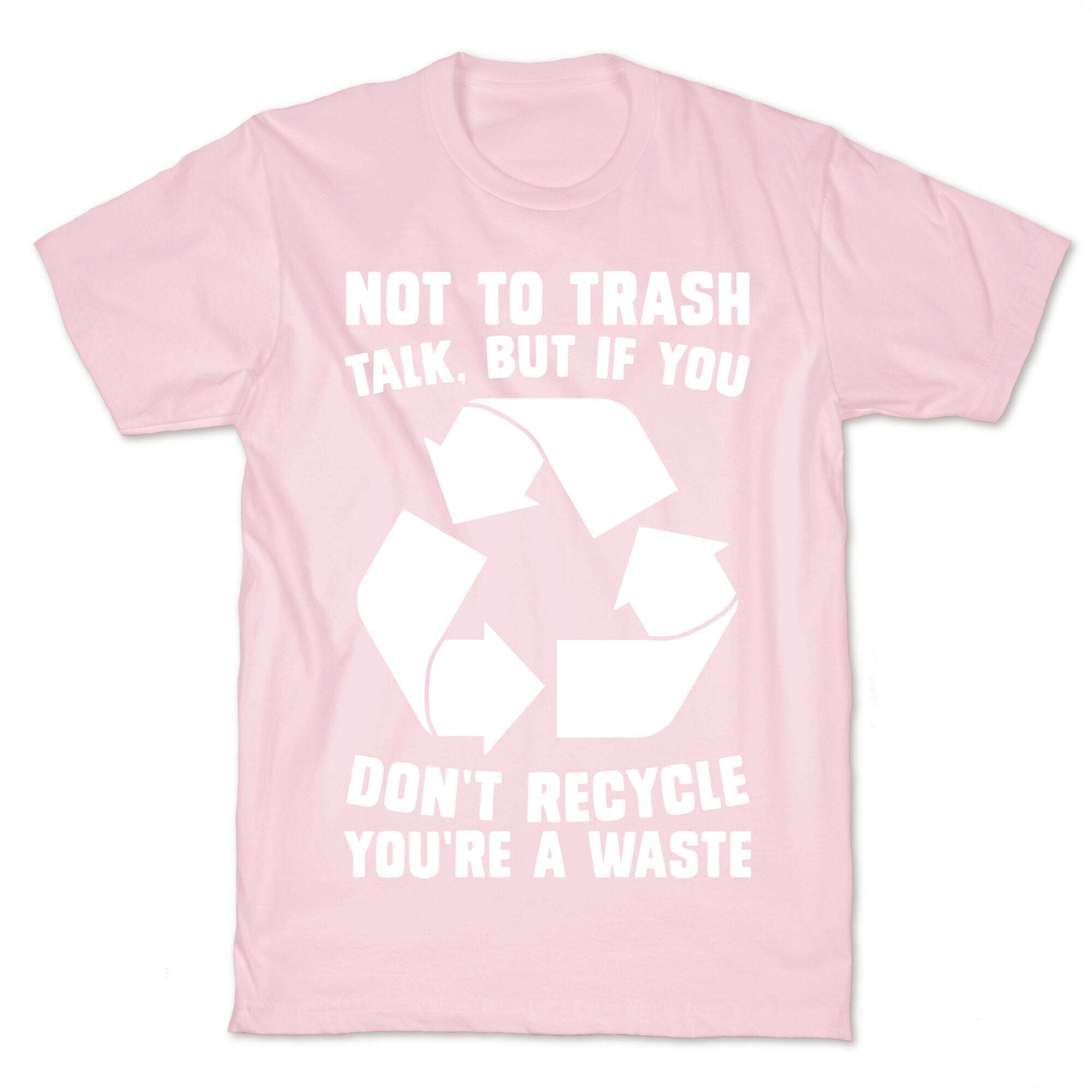 Not to Trash Talk, But... T-Shirt