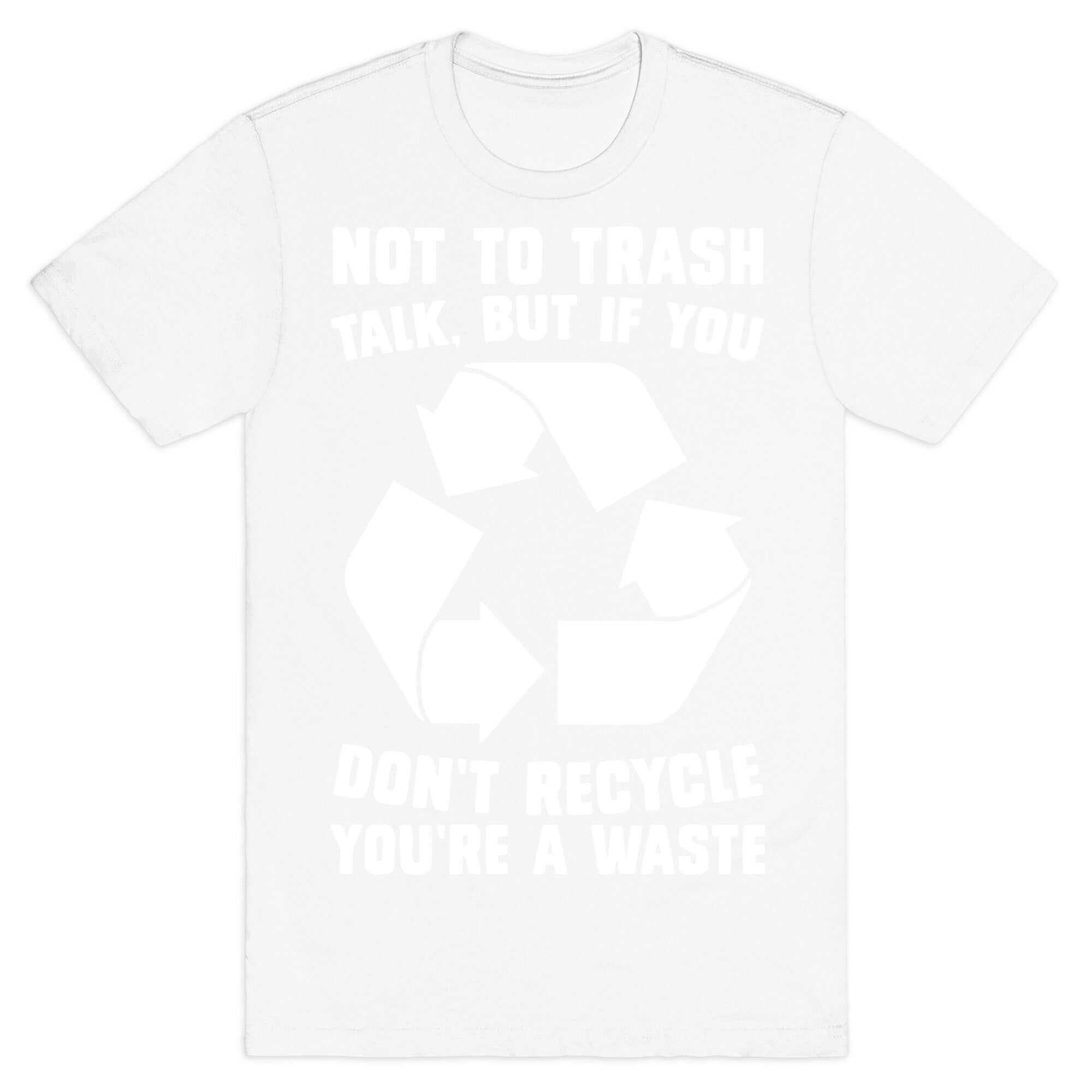 Not to Trash Talk, But... T-Shirt