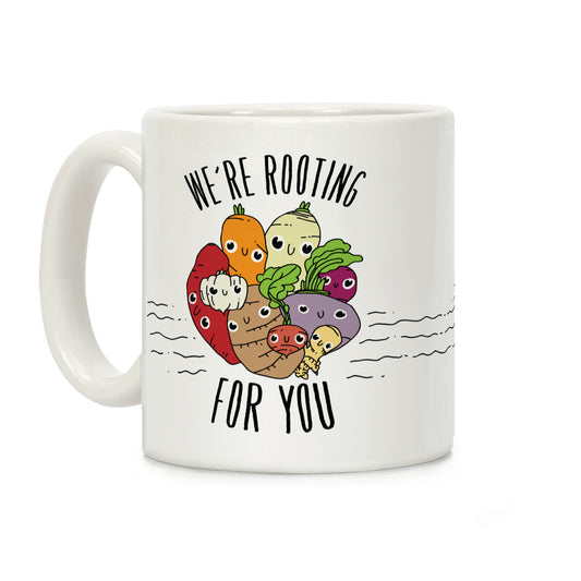 We're Rooting For You Coffee Mug