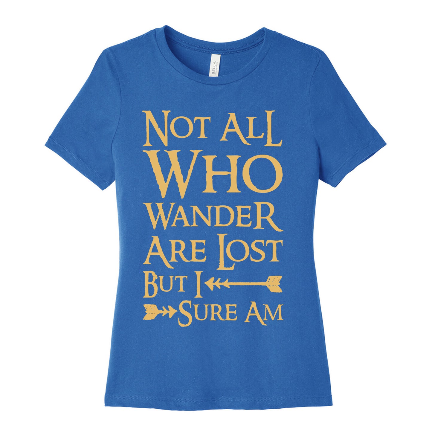 Not All Who Wander Are Lost But I Sure Am Women's Cotton Tee