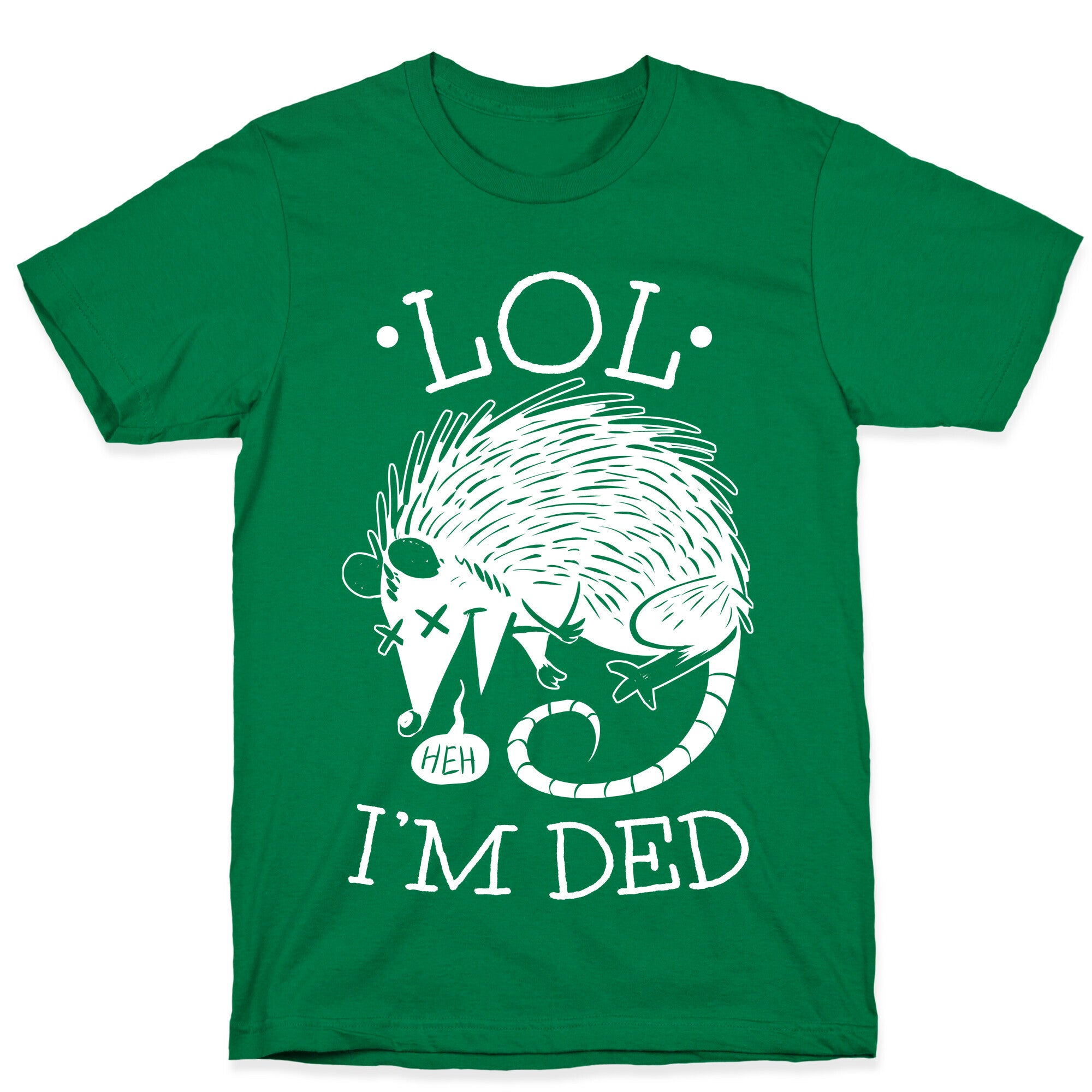 LOL I'M DEAD T-Shirt