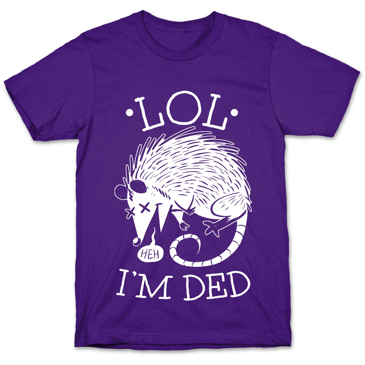 LOL I'M DEAD T-Shirt