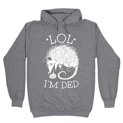 LOL I'M DEAD Hoodie