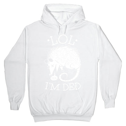 LOL I'M DEAD Hoodie