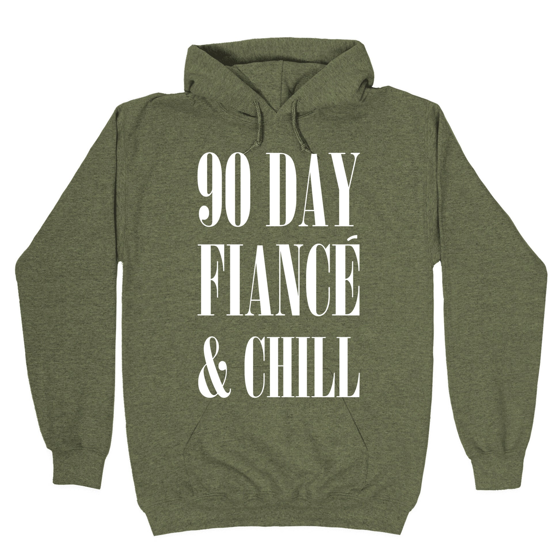 90 Day Fiance' & Chill Hoodie