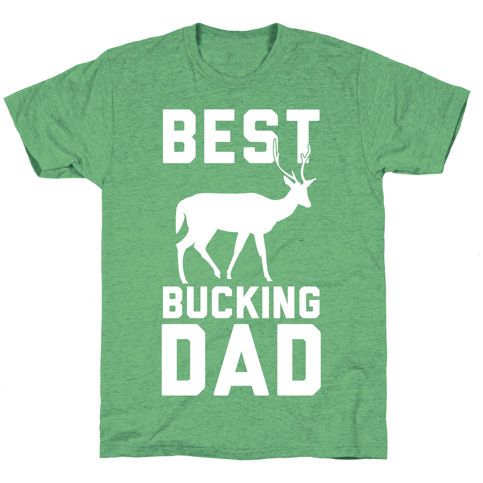 Best Bucking Dad Unisex Triblend Tee