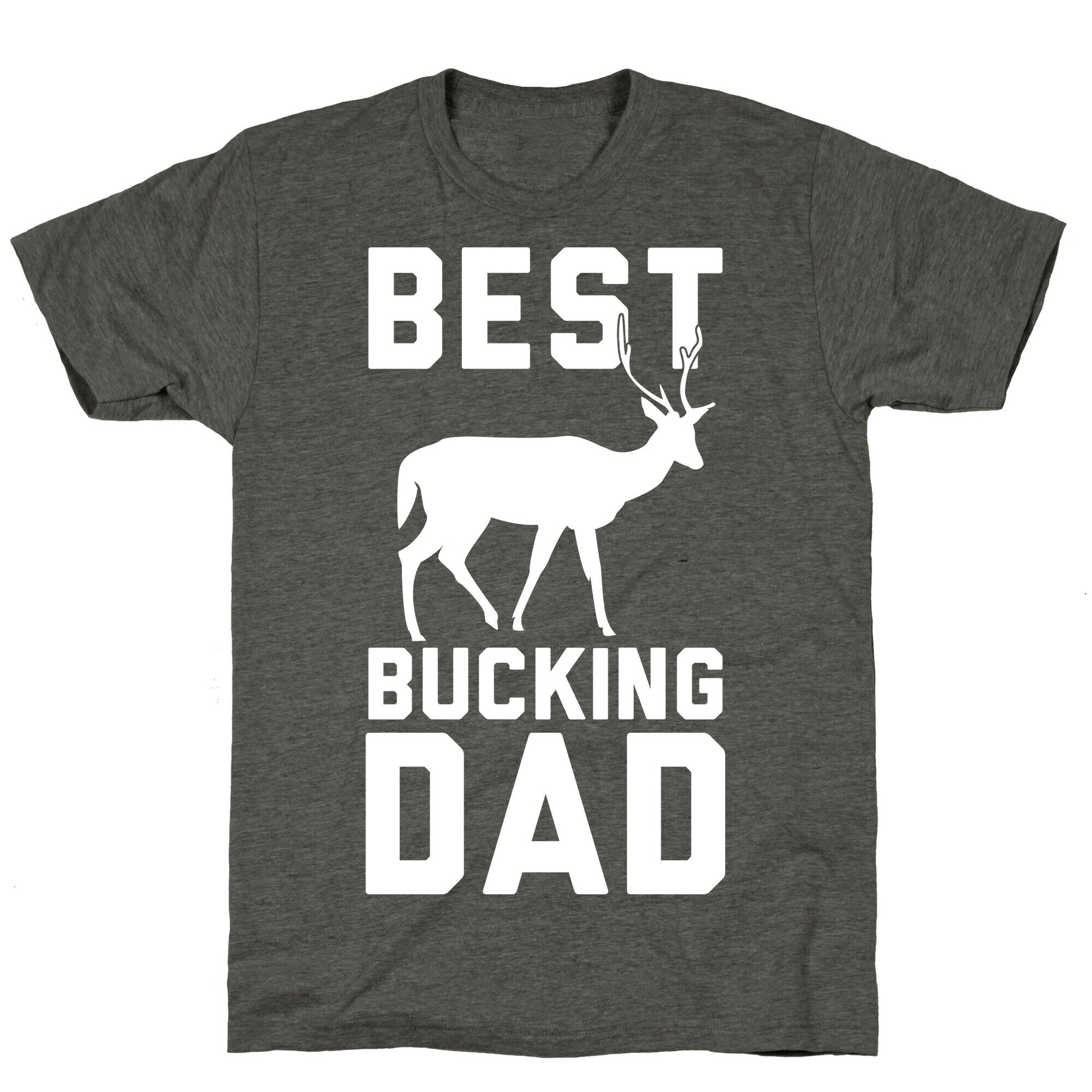 Best Bucking Dad Unisex Triblend Tee