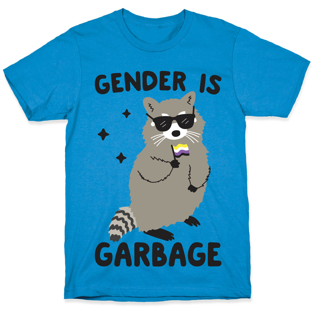 Gender Is Garbage Non-binary Raccoon T-Shirt