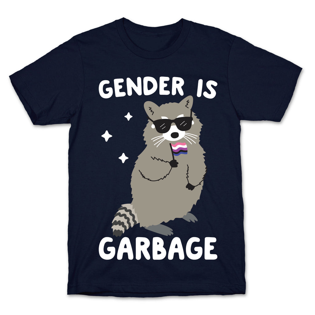 Gender Is Garbage Gender Fluid Raccoon T-Shirt