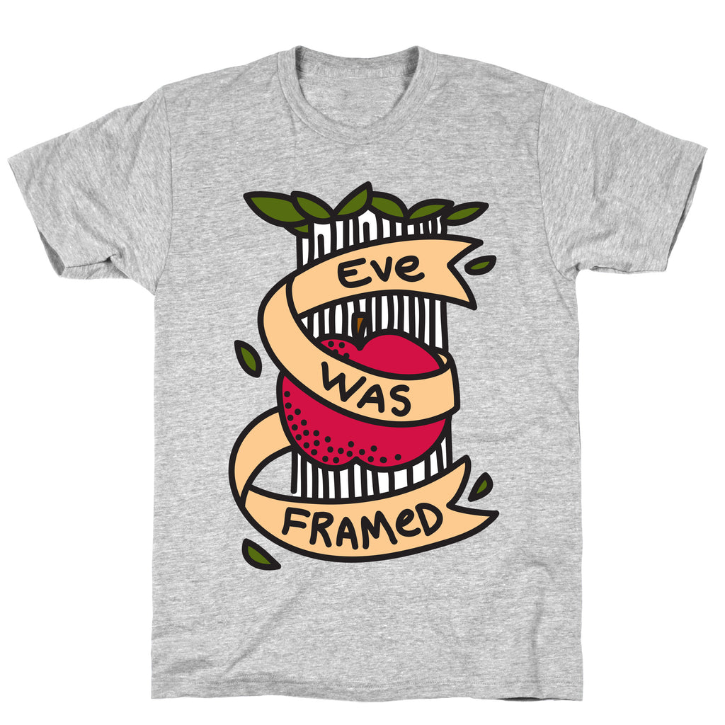 Eve Was Framed T-Shirt