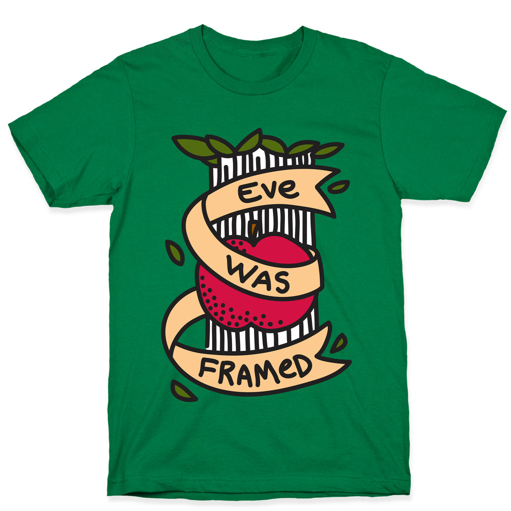 Eve Was Framed T-Shirt