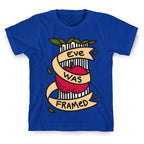 Eve Was Framed T-Shirt