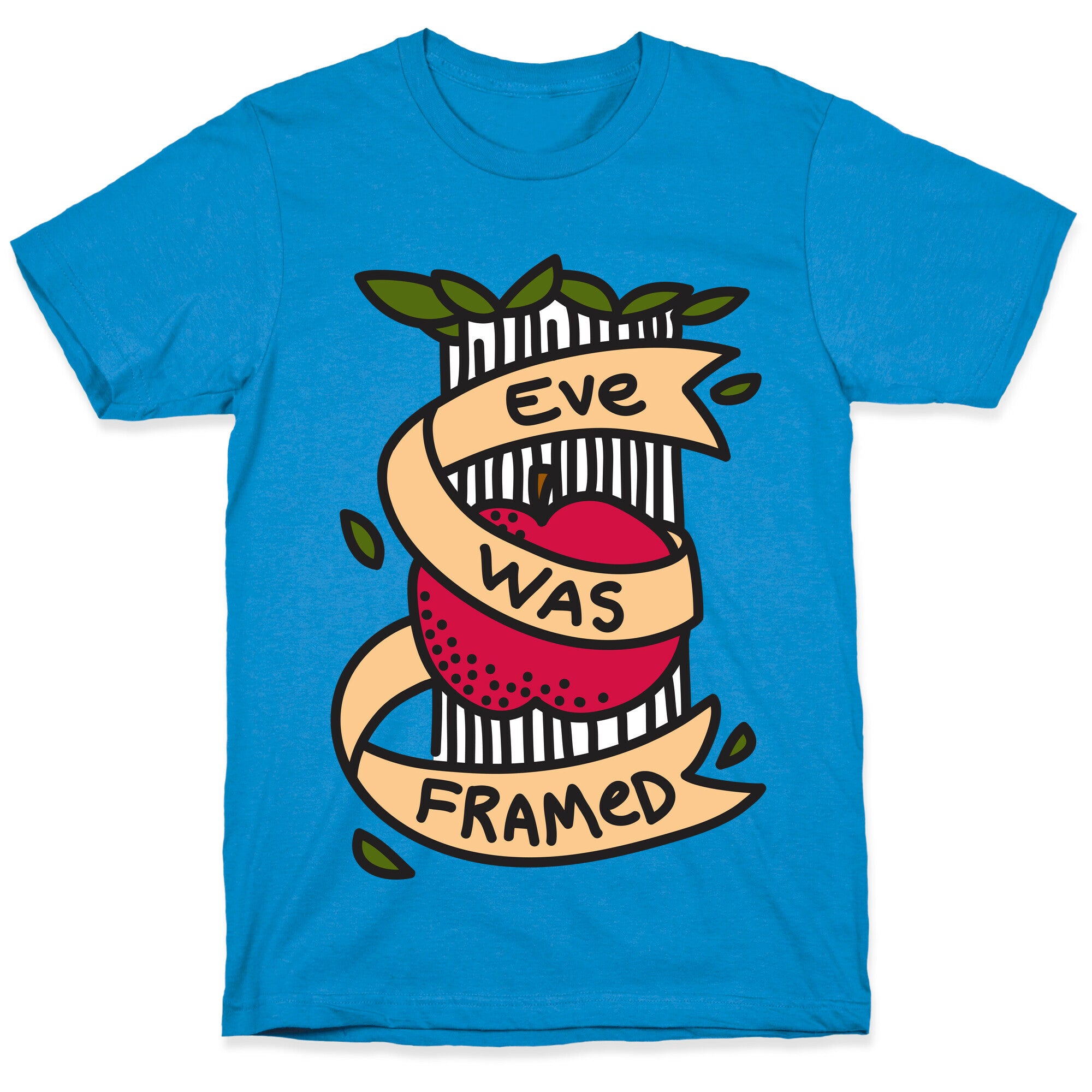 Eve Was Framed T-Shirt