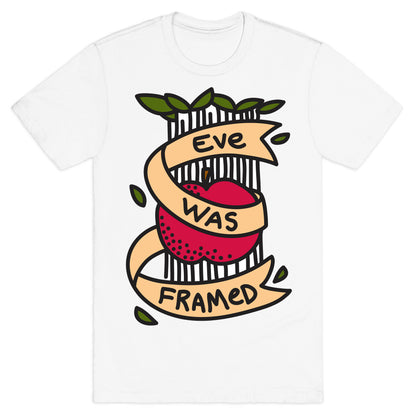 Eve Was Framed T-Shirt