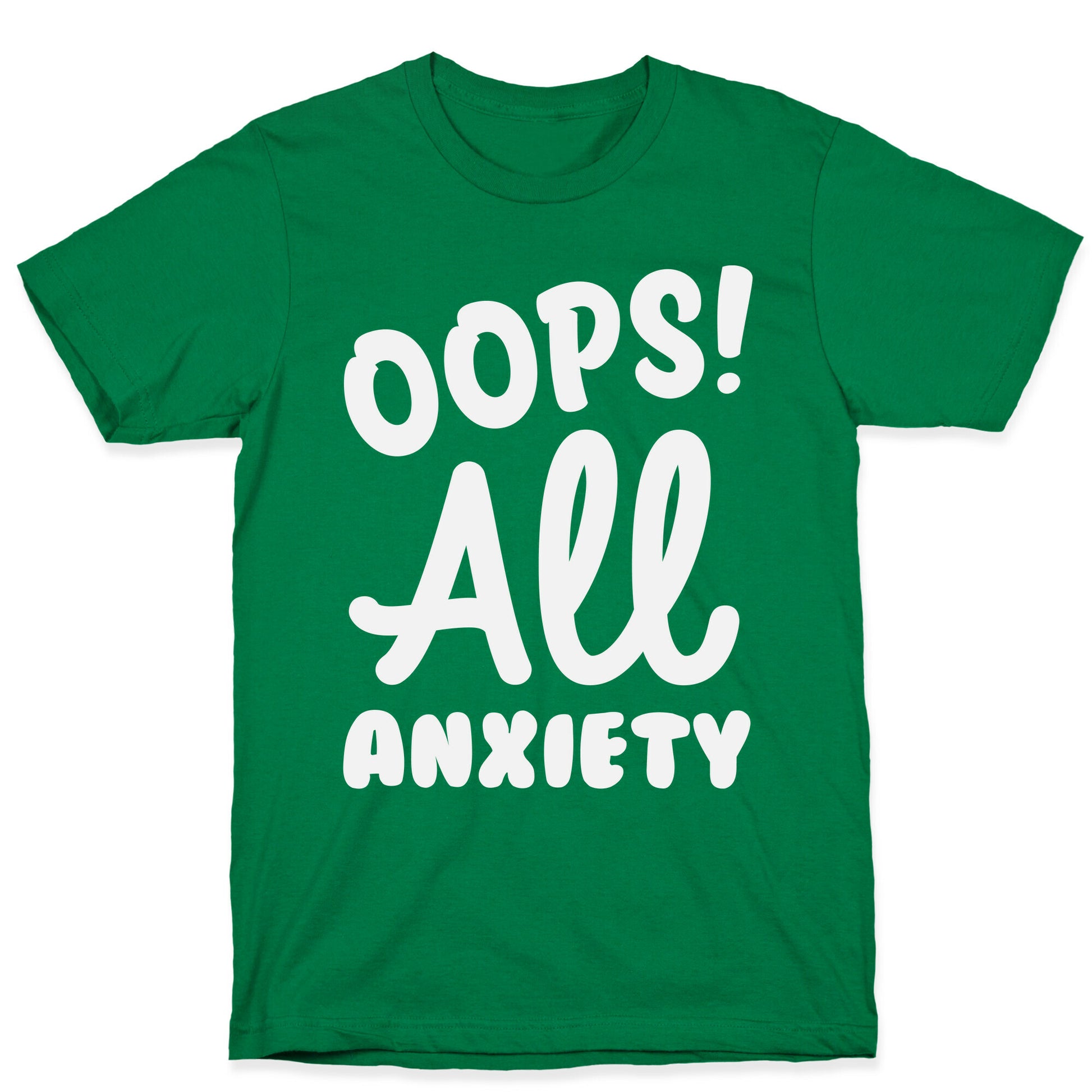 Oops! All Anxiety T-Shirt