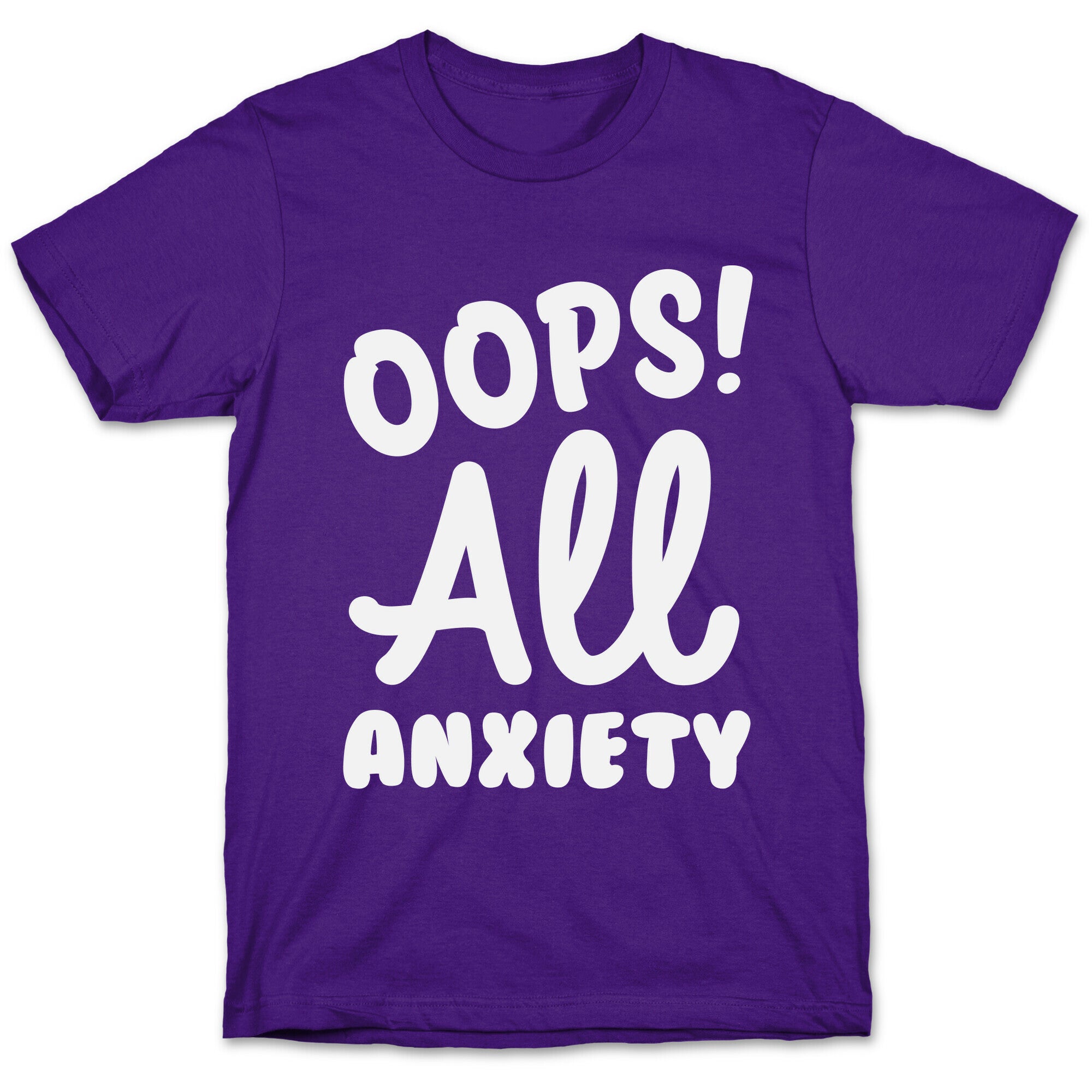 Oops! All Anxiety T-Shirt