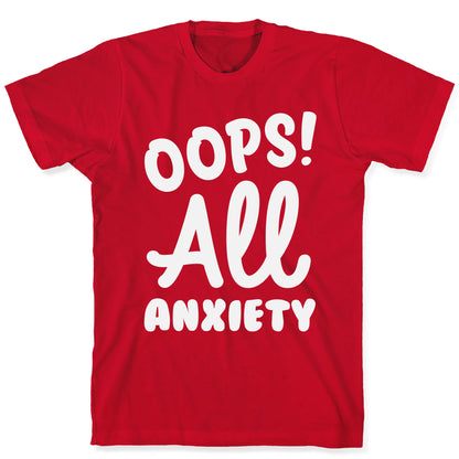 Oops! All Anxiety T-Shirt