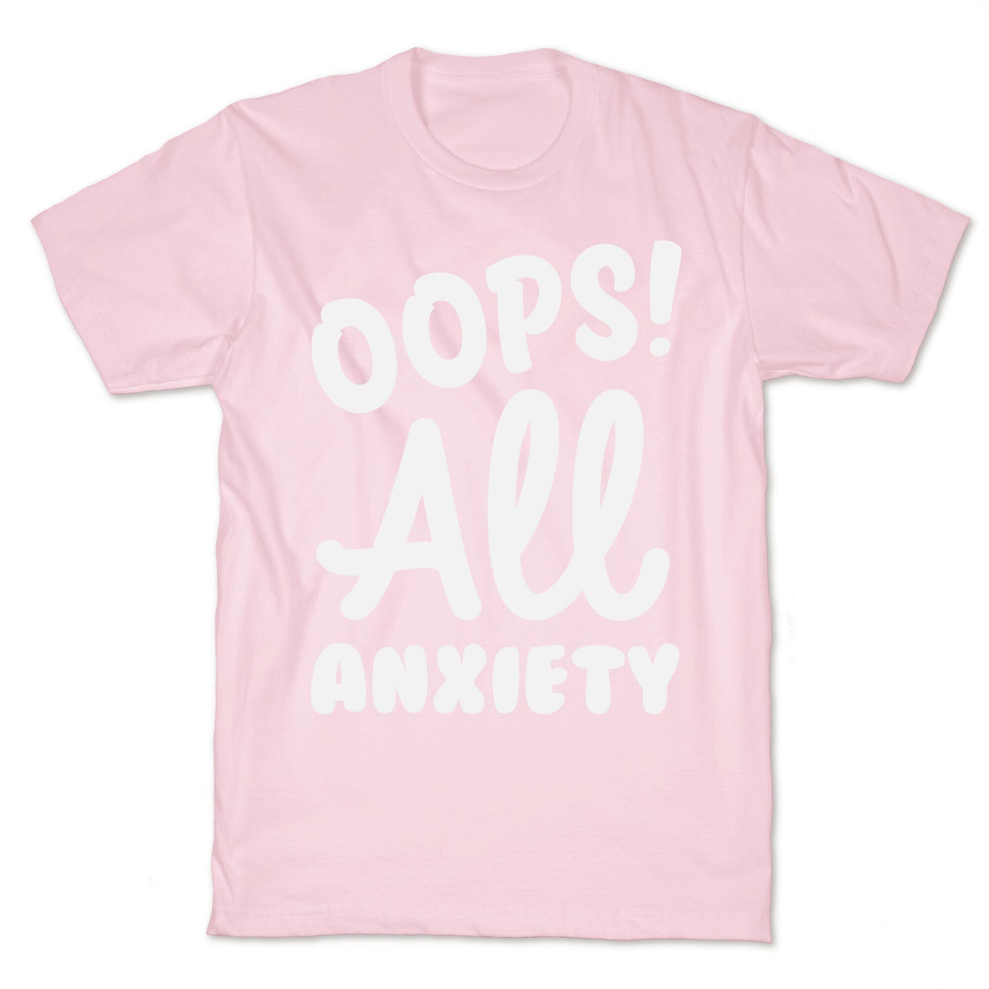 Oops! All Anxiety T-Shirt