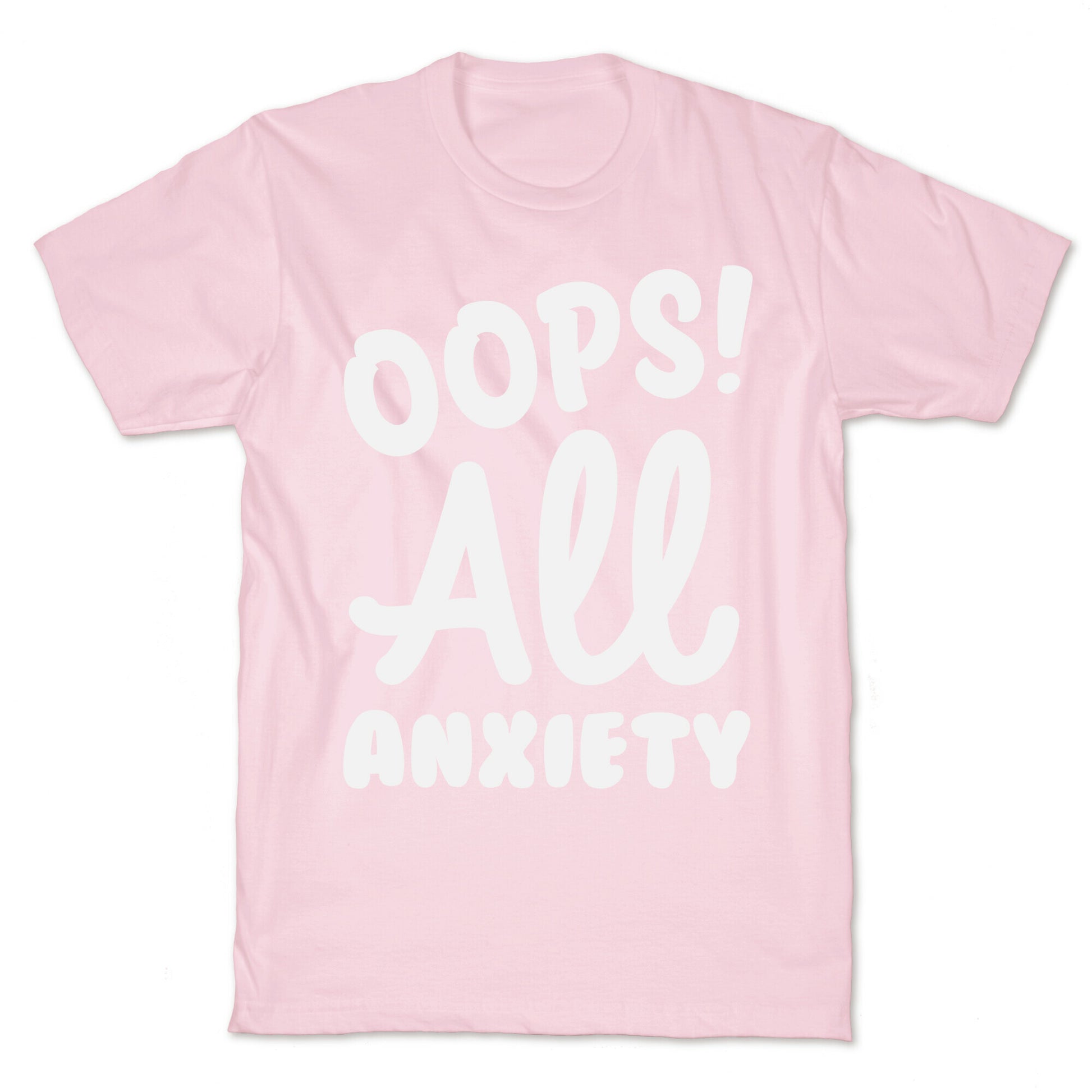 Oops! All Anxiety T-Shirt