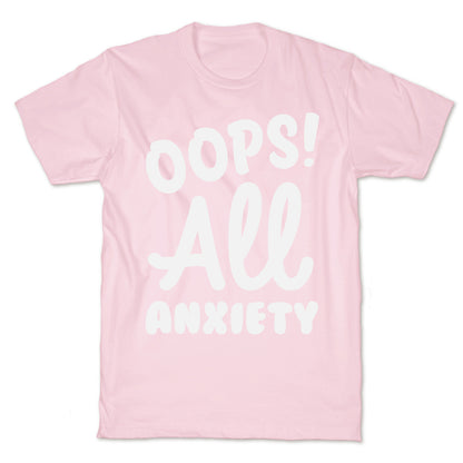 Oops! All Anxiety T-Shirt