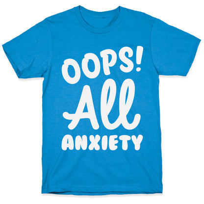 Oops! All Anxiety T-Shirt