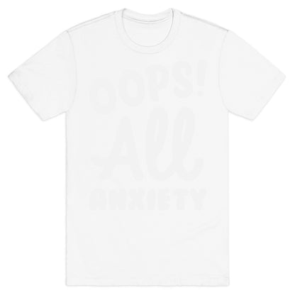 Oops! All Anxiety T-Shirt