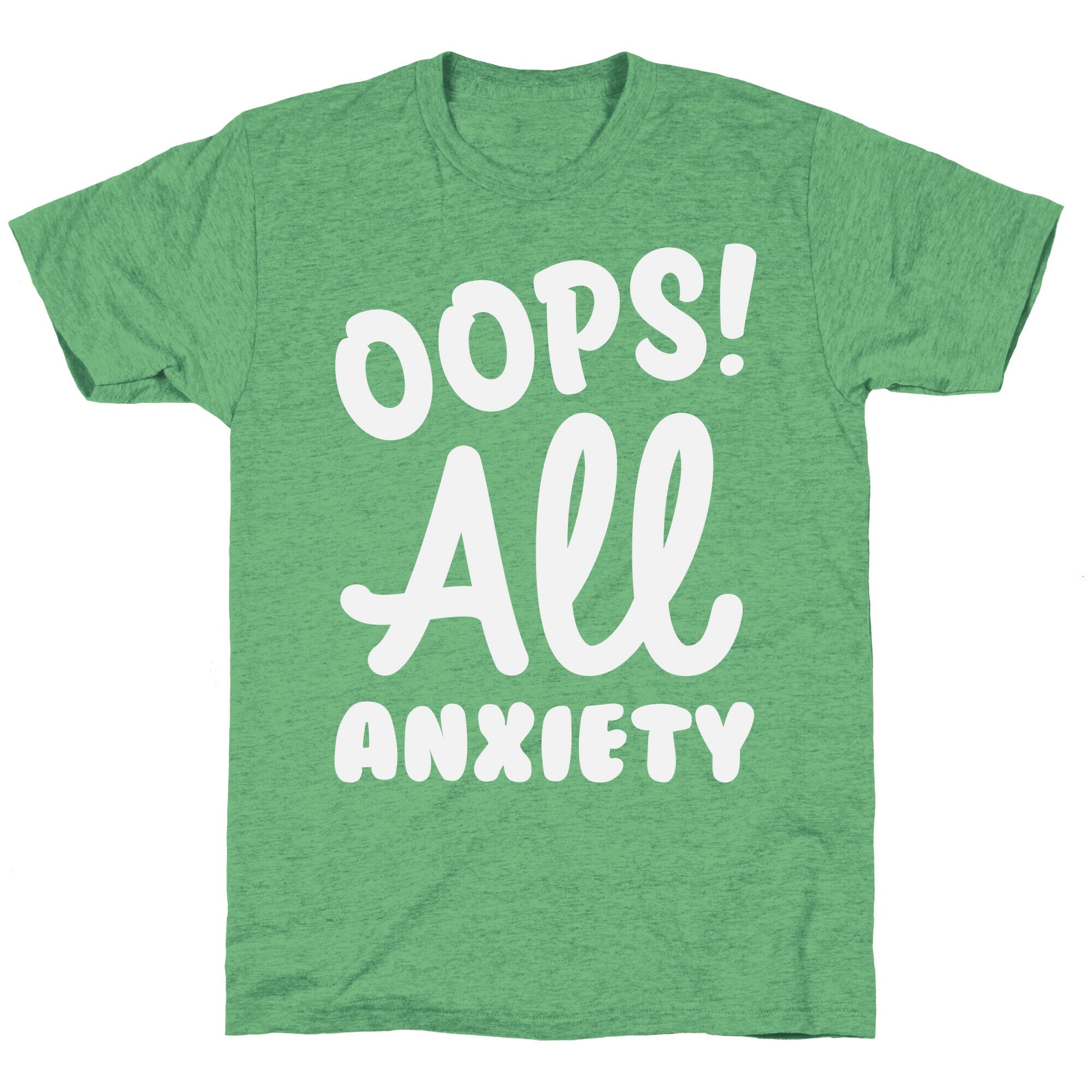 Oops! All Anxiety Unisex Triblend Tee