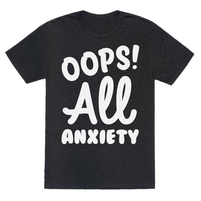 Oops! All Anxiety Unisex Triblend Tee