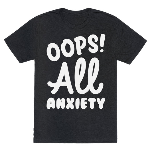 Oops! All Anxiety Unisex Triblend Tee