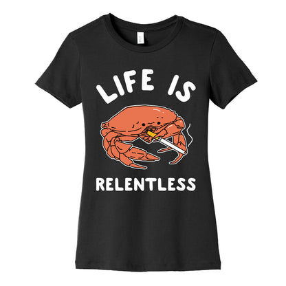 Life is Relentless Women's Cotton Tee