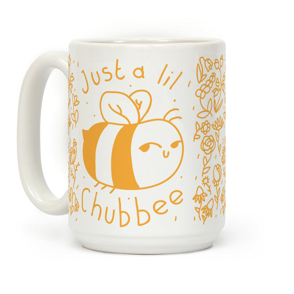 Just a Lil Chub bee Coffee Mug